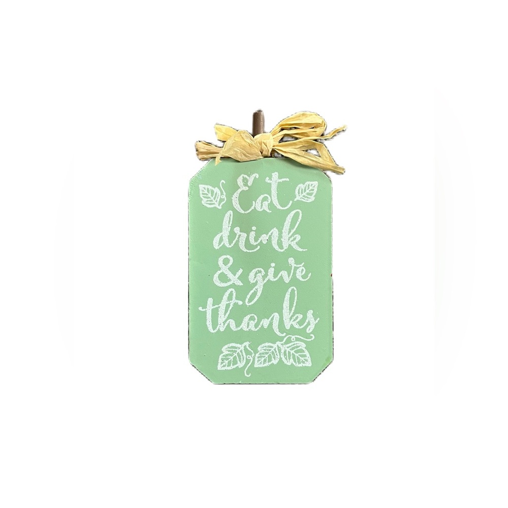 Graphic Wooden Stand-Up Decor “Eat, Drink & Give Thanks”